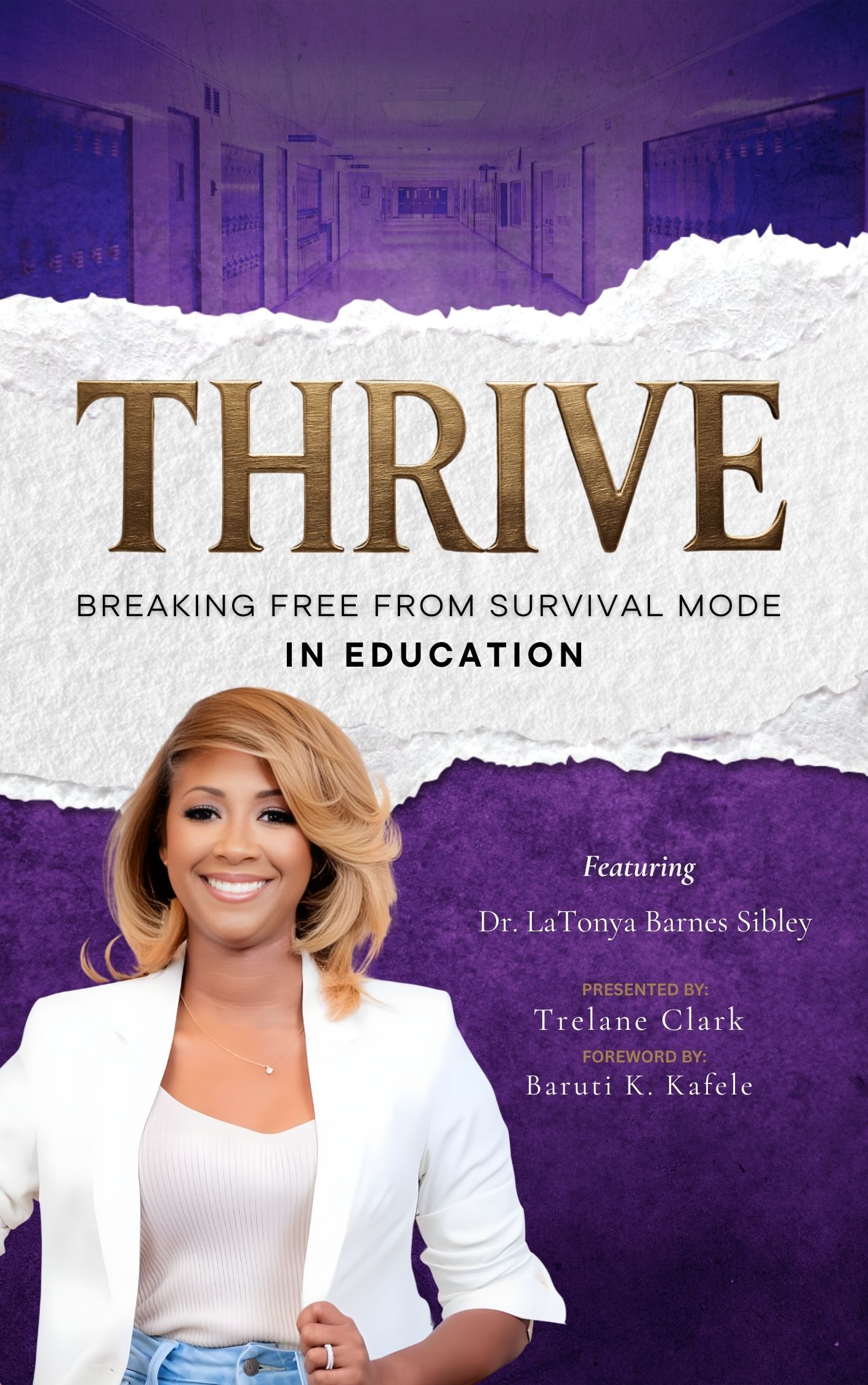 THRIVE: Breaking Free from Survival Mode in Education Featuring Dr. LaTonya Barnes Sibley