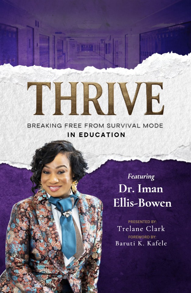 THRIVE: Breaking Free from Survival Mode in Education Featuring Dr. Iman Ellis-Bowen