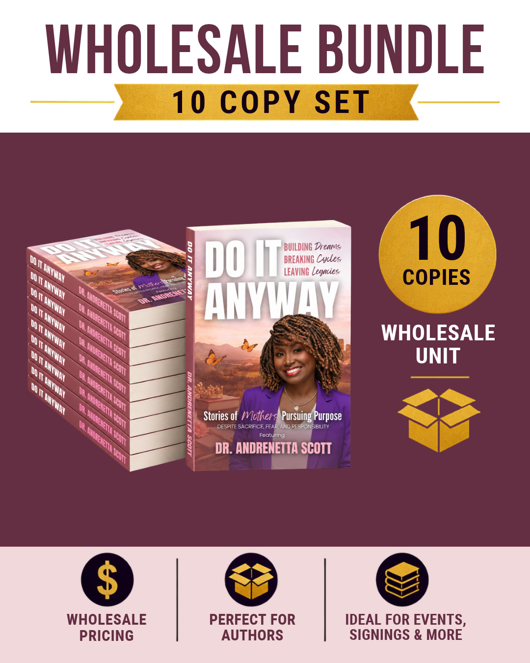 Do It Anyway wholesale bundle, 10-copy set, featuring Dr. Andrenetta Scott